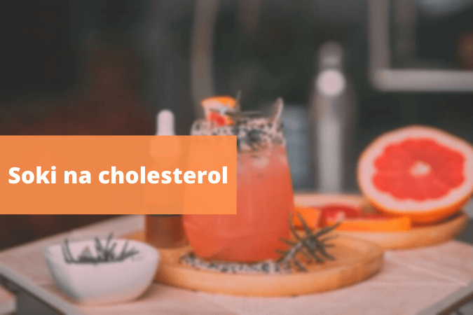 Soki na cholesterol - najlepsze 13 napojów i koktajli, które warto pić